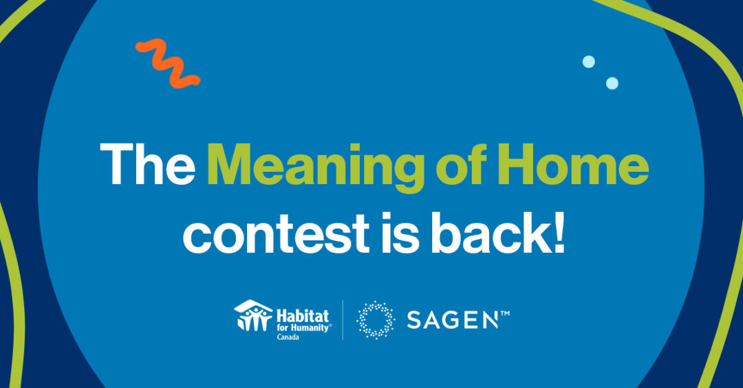 Meaning of Home Contest is back! Habitat For Humanity Okanagan
